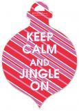 Keep Calm And Jingle On Ornament